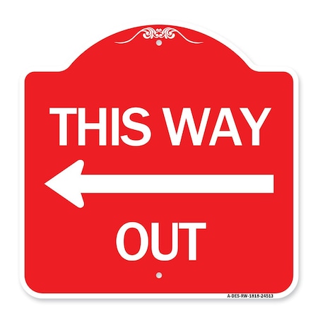 Signmission Designer Series Sign This Way Out Left Arrow, Red & White Aluminum Sign, 18" x 18", RW-1818-24513 A-DES-RW-1818-24513